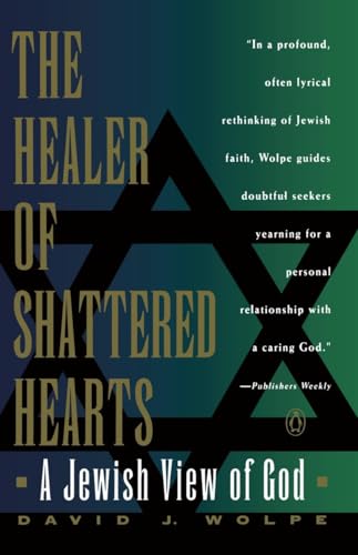 The Healer of Shattered Hearts: A Jewish View of God